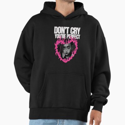 Don T Cry Youre Perfect Hoodie