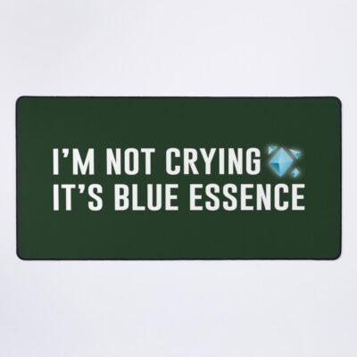 I M Not Crying It S Blue Essence Dark Green Bg Mouse Pad